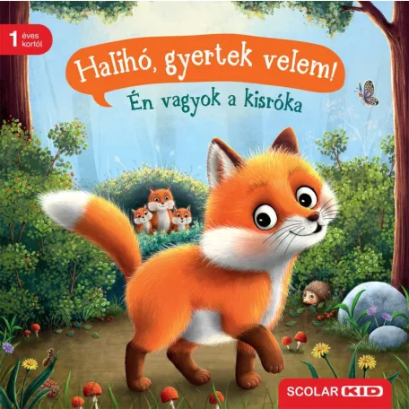 Halihó, gyertek velem! - Én vagyok a kisróka