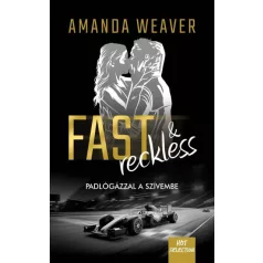 Fast & Reckless - Padlógázzal a szívembe