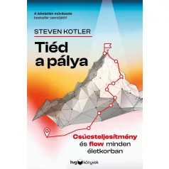   Tiéd a pálya - Csúcsteljesítmény és flow minden életkorban