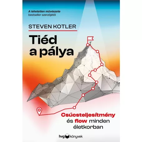 Tiéd a pálya - Csúcsteljesítmény és flow minden életkorban