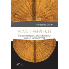 Vitatott Árpád-kor