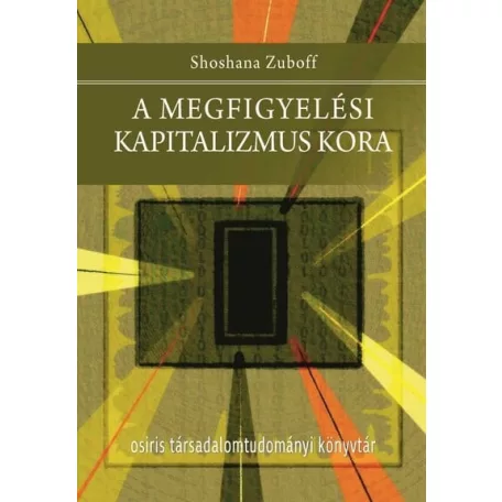 A megfigyelési kapitalizmus kora