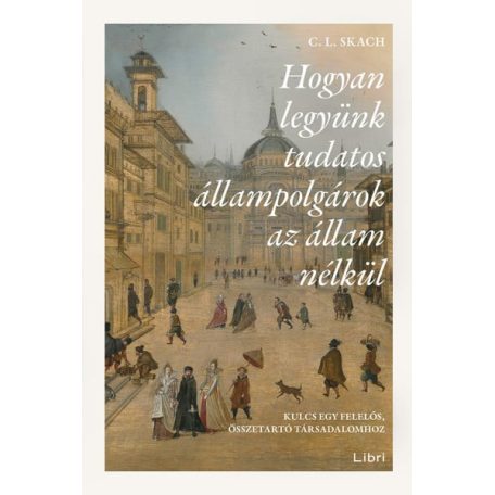 Hogyan legyünk tudatos állampolgárok az állam nélkül