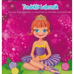   Tündöklő balerinák – Kreatív kifestő a szépérzék és fantázia fejlesztésére