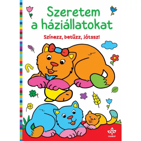 Szeretem a háziállatokat – Színezz, betűzz, játssz!