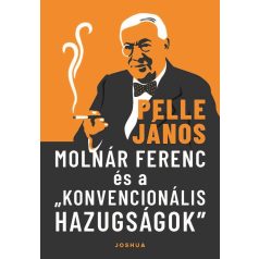 Molnár Ferenc és a „konvencionális hazugságok”