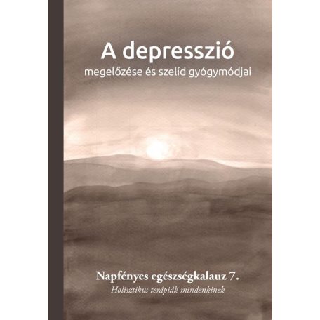A depresszió megelőzése és szelíd gyógymódjai