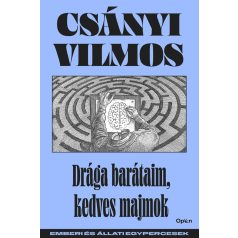 Drága barátaim, kedves majmok