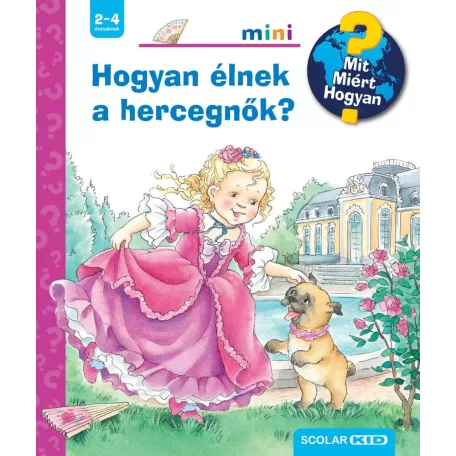 Hogyan élnek a hercegnők? - Mit? Miért? Hogyan? Mini (74.)