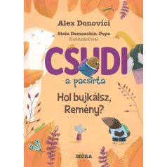Csudi, a pacsirta 4. - Hol bújkálsz, Remény?