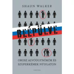   Beépülve - orosz alvóügynökök és szuperkémek Nyugaton