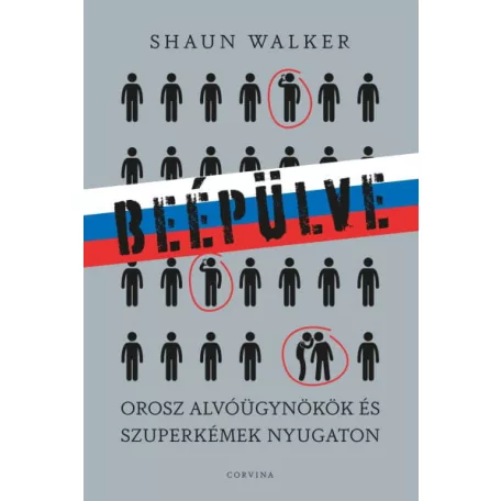 Beépülve - orosz alvóügynökök és szuperkémek Nyugaton