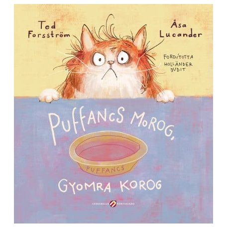 Puffancs morog, gyomra korog