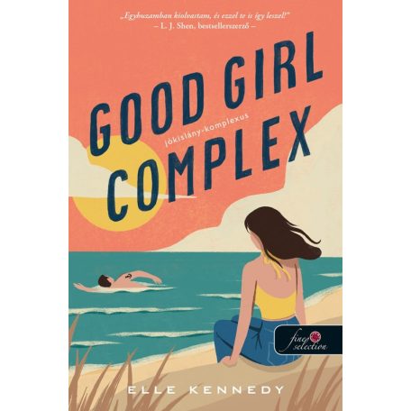 Good Girl Complex – Jókislány-komplexus (Avalon Bay 1.) (Önállóan is olvasható!