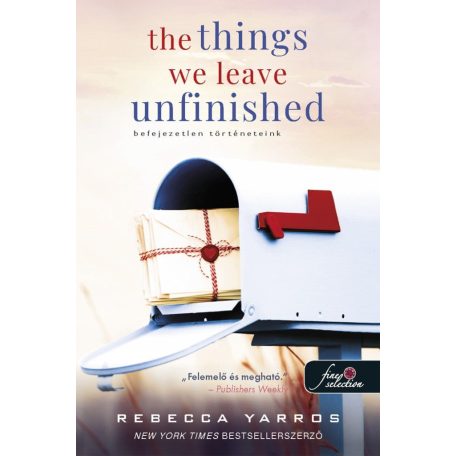 The Things We Leave Unfinished – Befejezetlen történeteink