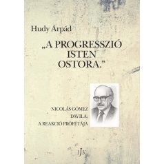 „A progresszió Isten ostora.”