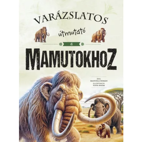 Varázslatos útmutató a mamutokhoz