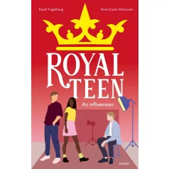 Az influenszer - Royalteen 3.