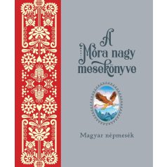 Móra nagy mesekönyv 1.