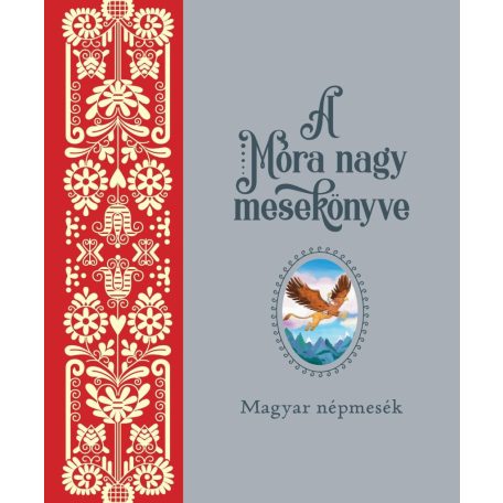 Móra nagy mesekönyv 1.