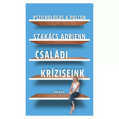 Pszichológus a polcon – Családi kríziseink