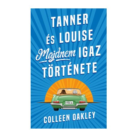 Tanner és Louise majdnem igaz története