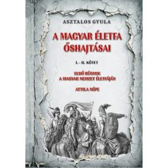 A magyar életfa őshajtásai I-II. kötet