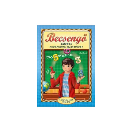 Becsengő - Játékos matematikai gyakorlatok 1. osztályosok részére