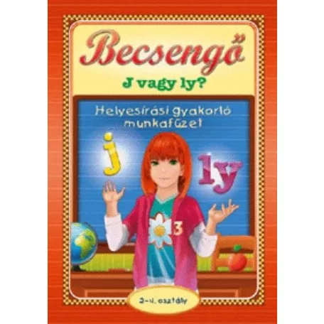 Becsengő - J vagy Ly? helyesírási gyakorló munkafüzet 2-4. osztály