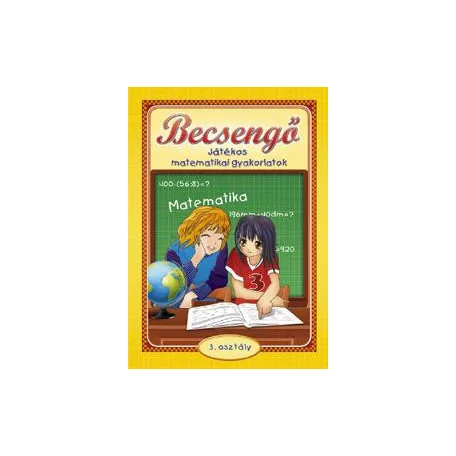 Becsengő - Játékos matematikai gyakorlatok 3. osztályosok részére