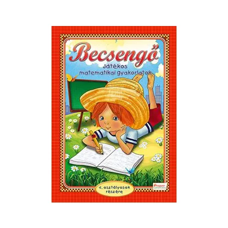 Becsengő - Játékos matematikai gyakorlatok - 4. osztályosok részére