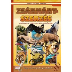 Zsákmányszerzés - Vadászat, harc az állatvilágban