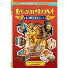   Egyiptom - A fáraók birodalma - Képes ismeretterjesztés gyerekeknek - Fedezzük fel együtt!