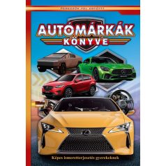   Autómárkák könyve - Képes ismeretterjesztés gyerekeknek - Fedezzük fel együtt!