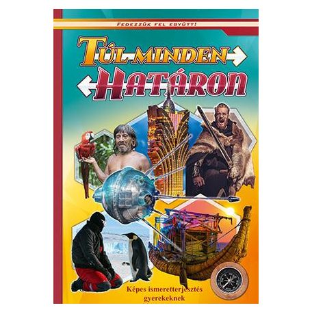 Túl minden határon - Fedezzük fel együtt!