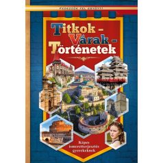 Titkok - Várak - Történetek - Fedezzük fel együtt!
