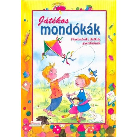 Játékos mondókák - Nyelvtörők, játékok gyerekeknek