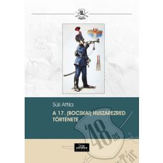 A 17. (Bocskai) huszárezred története