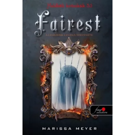 Fairest - A legszebb: Levana története (Holdbéli krónikák 3,5)