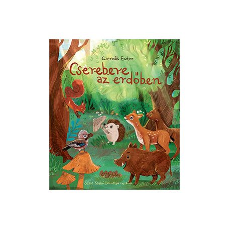 Cserebere az erdőben