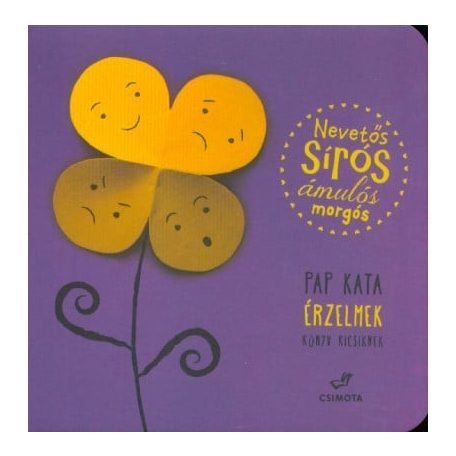 Nevetős, sírós, ámulós, morgós - Érzelmek könyv kicsiknek