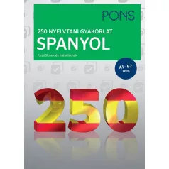 PONS 250 Nyelvtani gyakorlat Spanyol