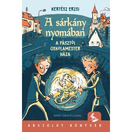 A sárkány nyomában - Az oskolamester háza