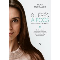8 lépés a PCOS visszafordításához
