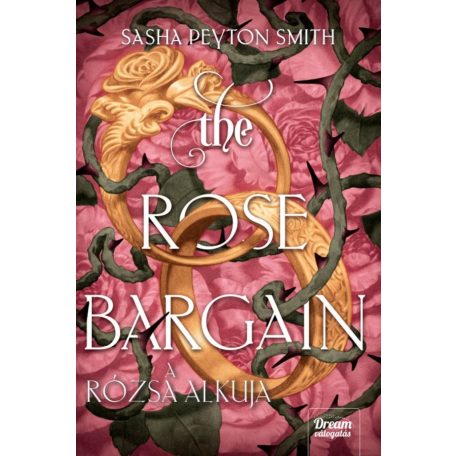 The Rose Bargain – A rózsa alkuja