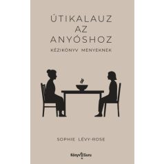 Útikalauz az anyóshoz - Kézikönyv menyeknek