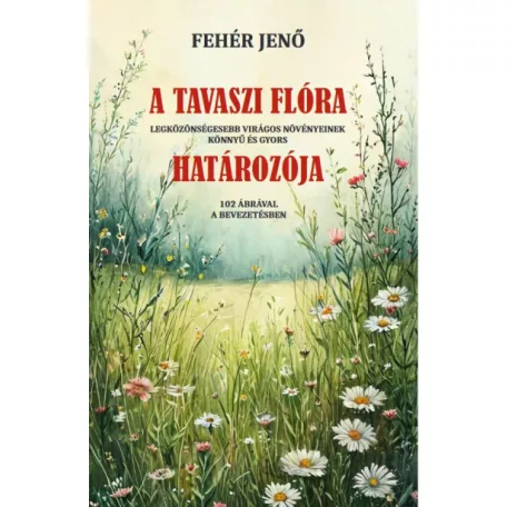A tavaszi flóra határozója