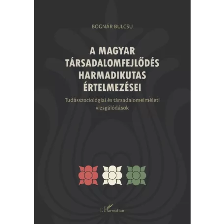 A magyar társadalomfejlődés harmadikutas értelmezései