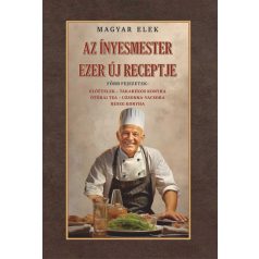 Az ínyesmester ezer új receptje