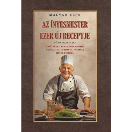 Az ínyesmester ezer új receptje